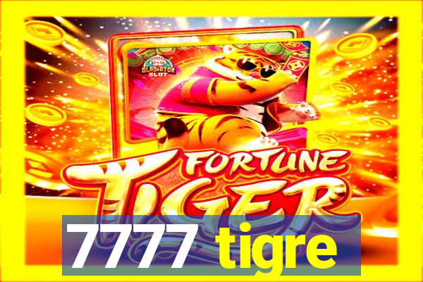 7777 tigre